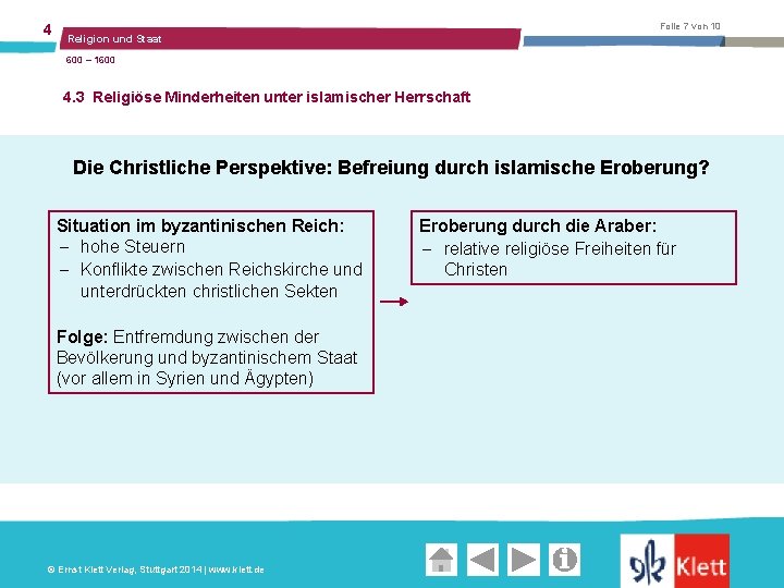 4 Folie 7 von 10 Religion und Staat 600 – 1600 4. 3 Religiöse