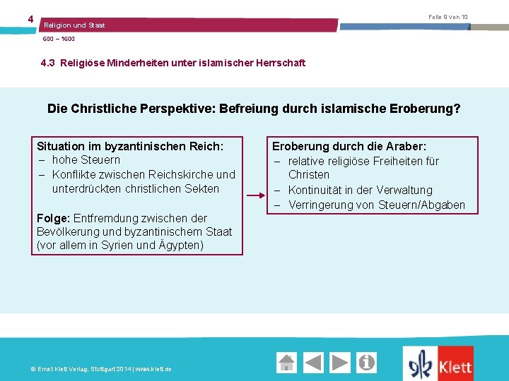 4 Folie 9 von 10 Religion und Staat 600 – 1600 4. 3 Religiöse