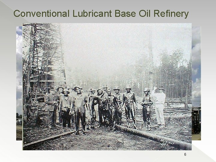 Conventional Lubricant Base Oil Refinery 6 