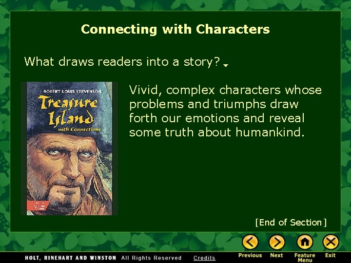 Connecting with Characters What draws readers into a story? Vivid, complex characters whose problems