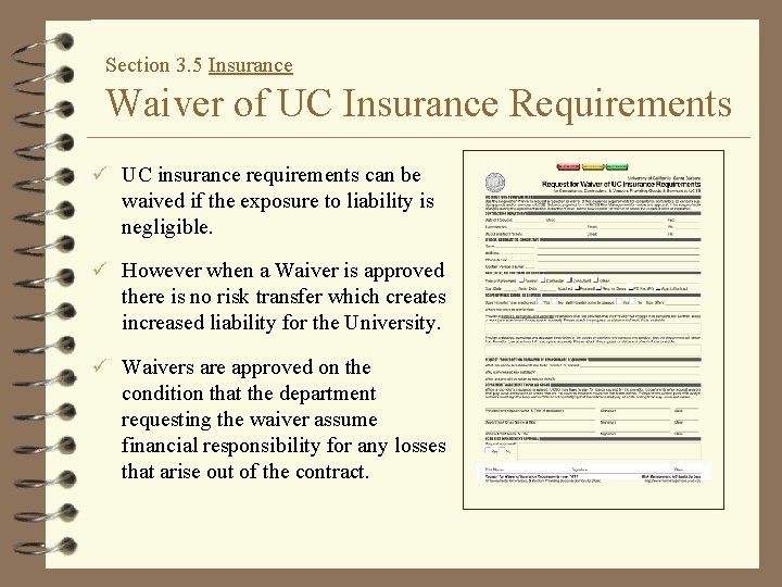 Section 3. 5 Insurance Waiver of UC Insurance Requirements ü UC insurance requirements can