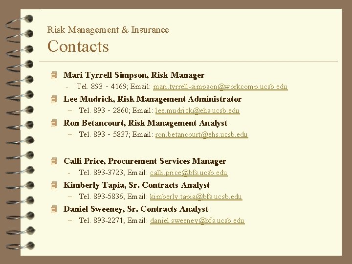 Risk Management & Insurance Contacts 4 Mari Tyrrell-Simpson, Risk Manager - Tel. 893‐ 4169;