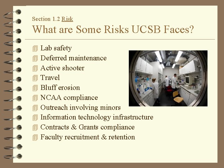 Section 1. 2 Risk What are Some Risks UCSB Faces? 4 4 4 4
