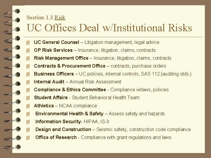 Section 1. 3 Risk UC Offices Deal w/Institutional Risks 4 UC General Counsel –