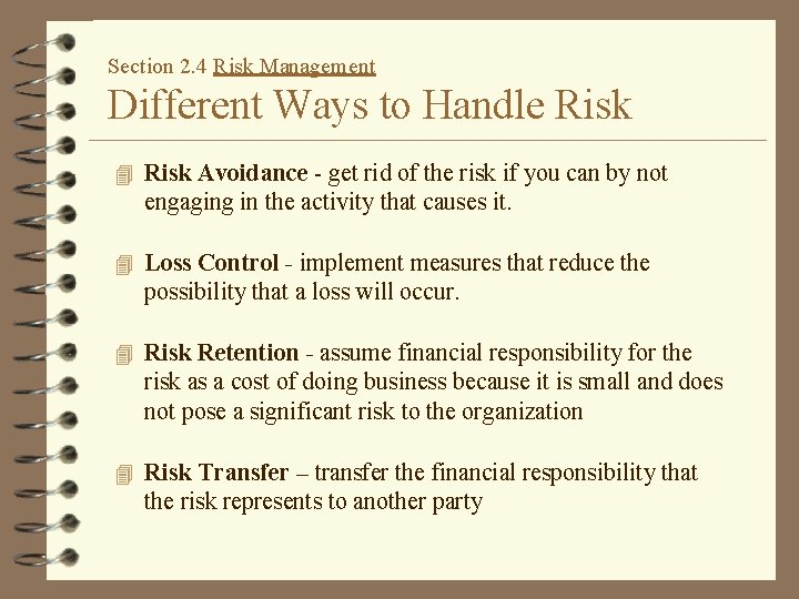 Section 2. 4 Risk Management Different Ways to Handle Risk 4 Risk Avoidance -