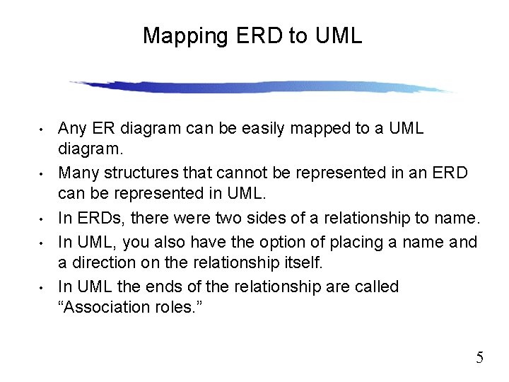 Mapping ERD to UML • • • Slide 12. 5 Any ER diagram can