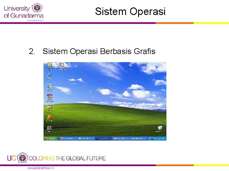Sistem Operasi 2. Sistem Operasi Berbasis Grafis 
