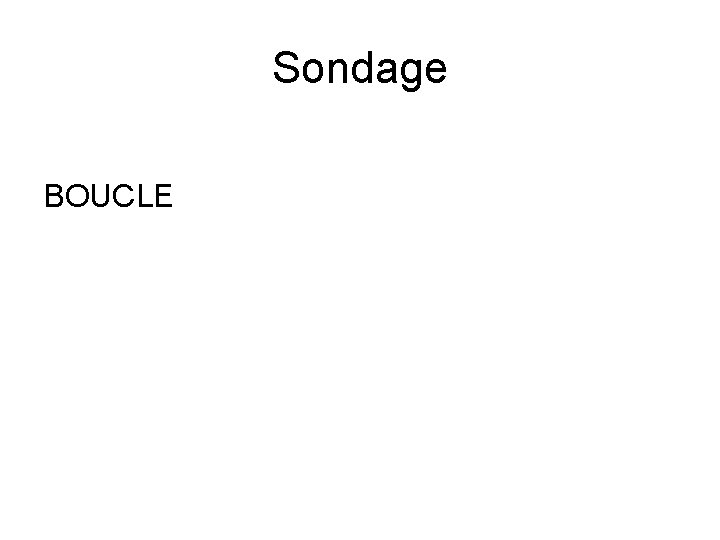 Sondage BOUCLE 