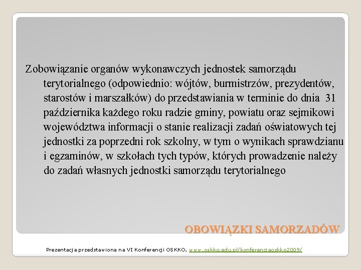 Zobowiązanie organów wykonawczych jednostek samorządu terytorialnego (odpowiednio: wójtów, burmistrzów, prezydentów, starostów i marszałków) do