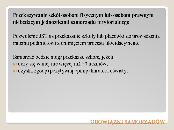 Przekazywanie szkół osobom fizycznym lub osobom prawnym niebędącym jednostkami samorządu terytorialnego Pozwolenie JST na