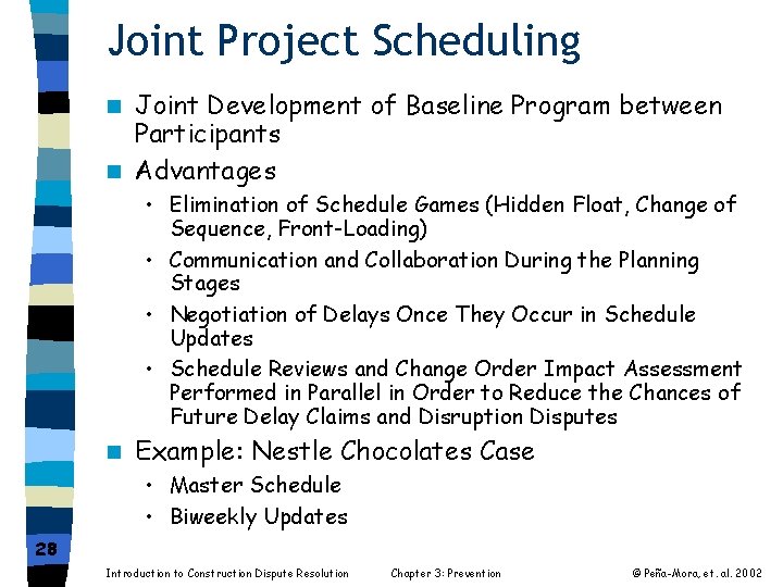 Joint Project Scheduling Joint Development of Baseline Program between Participants n Advantages n •