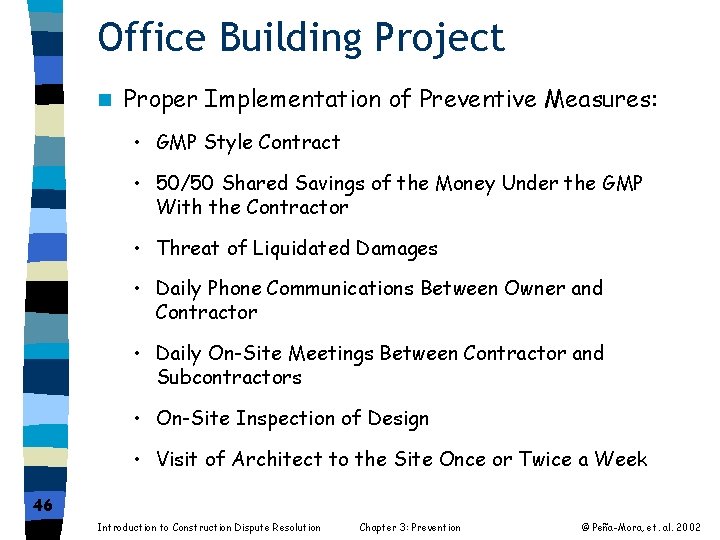 Office Building Project n Proper Implementation of Preventive Measures: • GMP Style Contract •