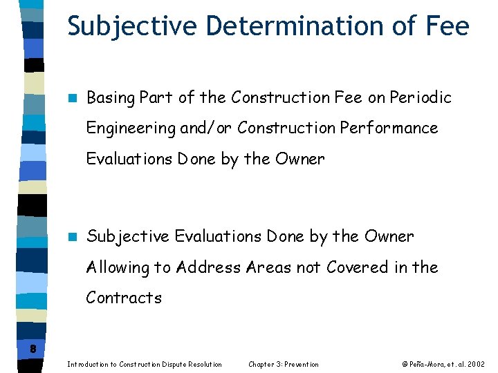 Subjective Determination of Fee n Basing Part of the Construction Fee on Periodic Engineering