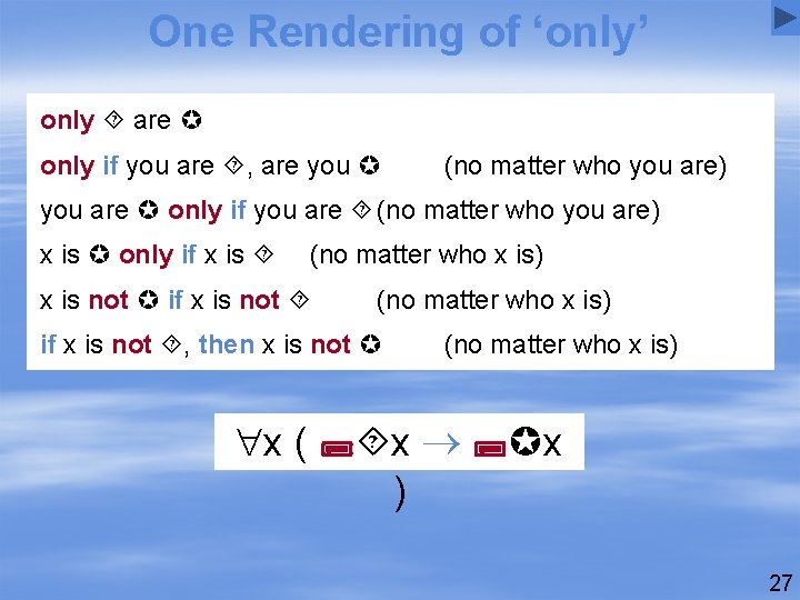 One Rendering of ‘only’ only are only if you are , are you (no
