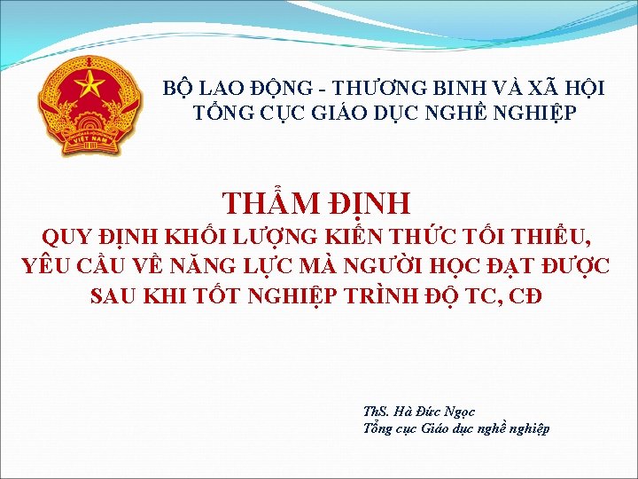 BÔ LAO ĐỘNG - THƯƠNG BINH VÀ XÃ HỘI TỔNG CỤC GIÁO DỤC NGHỀ