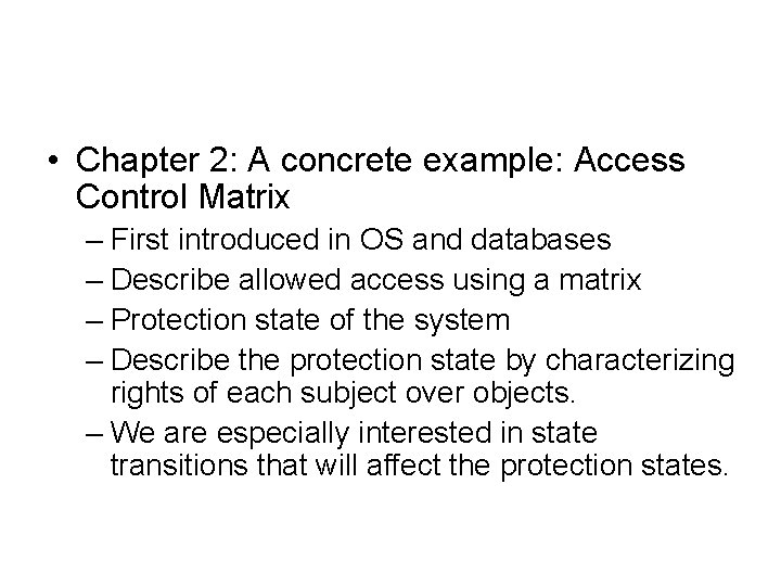  • Chapter 2: A concrete example: Access Control Matrix – First introduced in