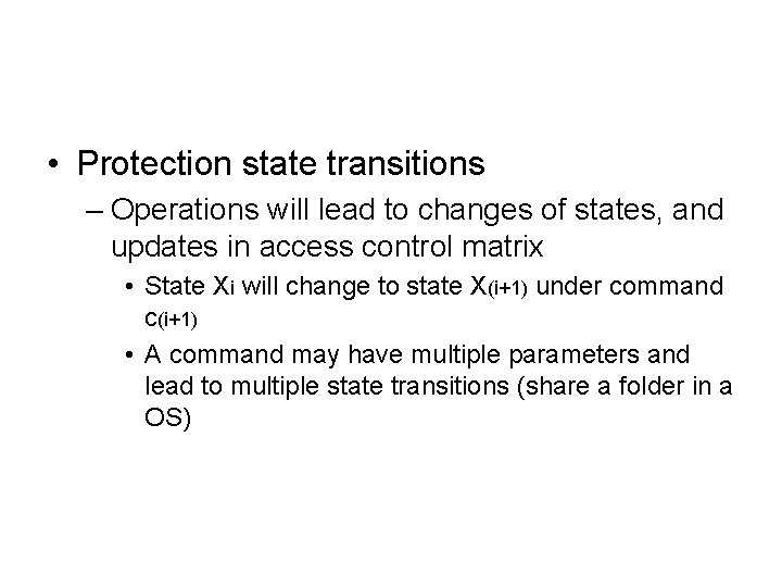  • Protection state transitions – Operations will lead to changes of states, and