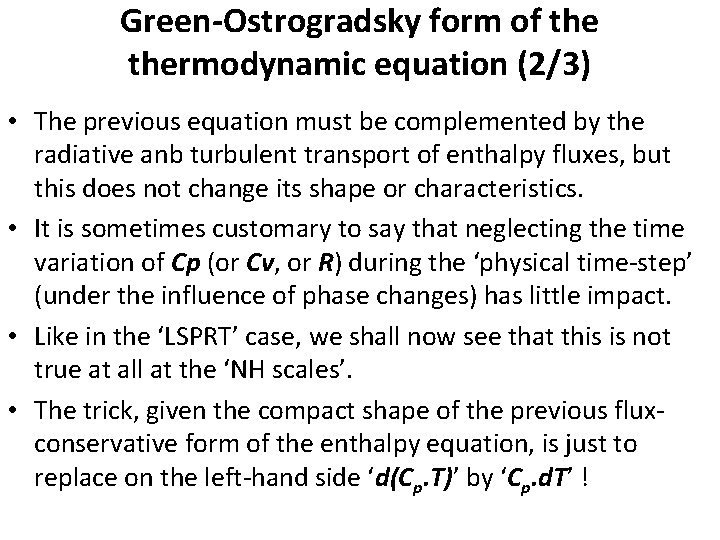 Green-Ostrogradsky form of thermodynamic equation (2/3) • The previous equation must be complemented by