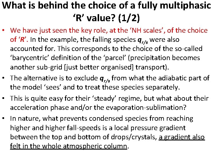 What is behind the choice of a fully multiphasic ‘R’ value? (1/2) • We