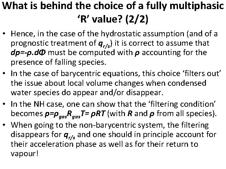 What is behind the choice of a fully multiphasic ‘R’ value? (2/2) • Hence,