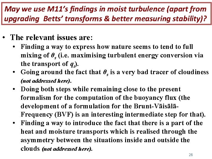 May we use M 11’s findings in moist turbulence (apart from upgrading Betts’ transforms