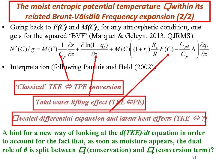The moist entropic potential temperature �s within its related Brunt-Väisälä Frequency expansion (2/2) •