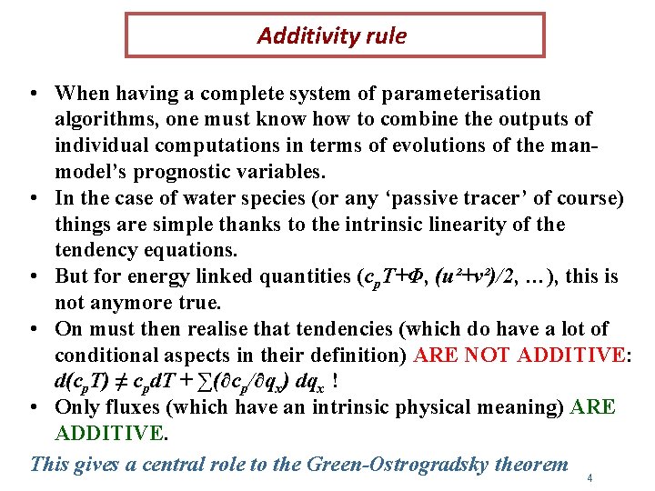 Additivity rule • When having a complete system of parameterisation algorithms, one must know