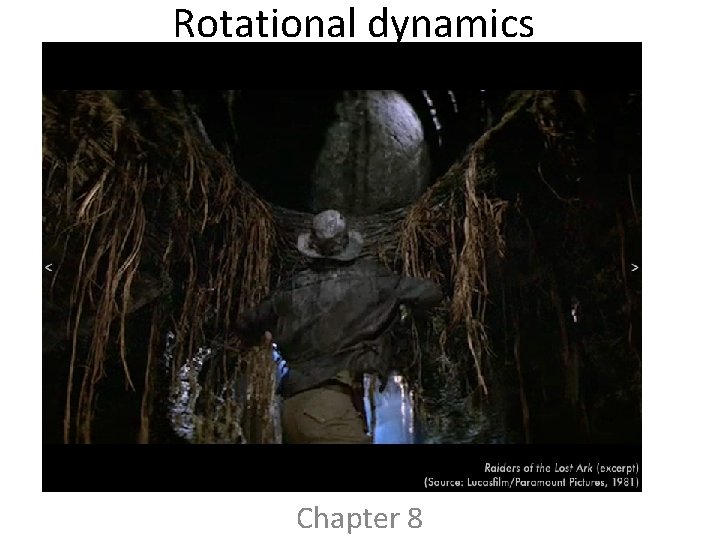 Rotational dynamics Chapter 8 Rotational dynamics Chapter 8