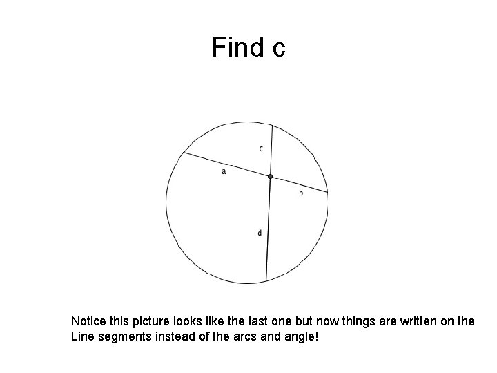 Find c x a c d Notice this picture looks like the last one Find c x a c d Notice this picture looks like the last one