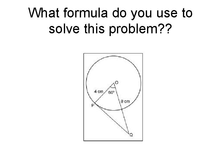 What formula do you use to solve this problem? ? What formula do you use to solve this problem? ?