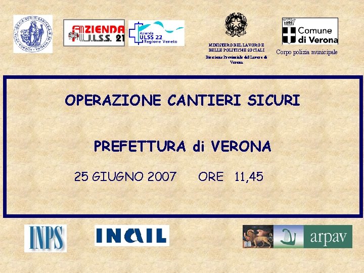 MINISTERO DEL LAVORO E DELLE POLITICHE SOCIALI Direzione Provinciale del Lavoro di Verona Corpo