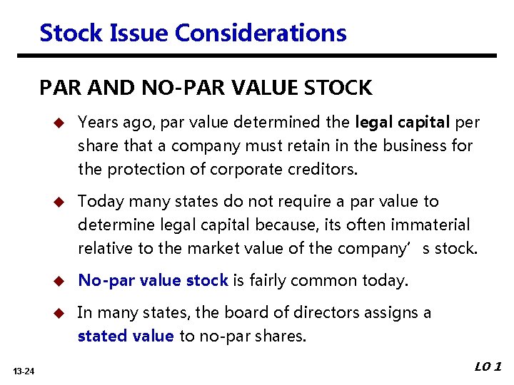 Stock Issue Considerations PAR AND NO-PAR VALUE STOCK u Years ago, par value determined