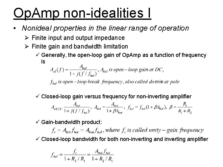 Op. Amp non-idealities I • Nonideal properties in the linear range of operation Ø