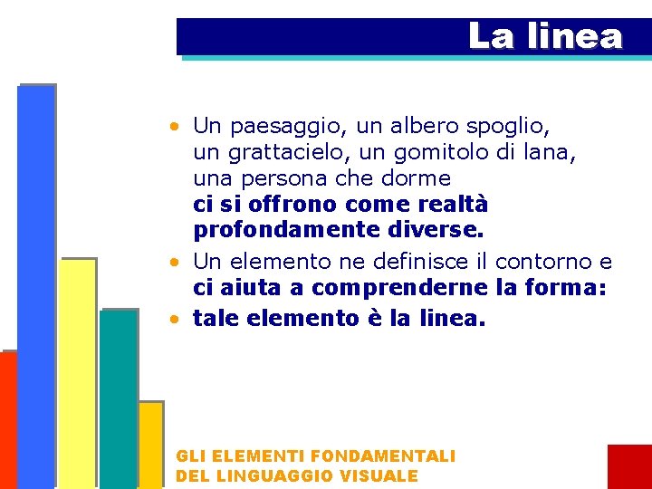 La linea • Un paesaggio, un albero spoglio, un grattacielo, un gomitolo di lana,