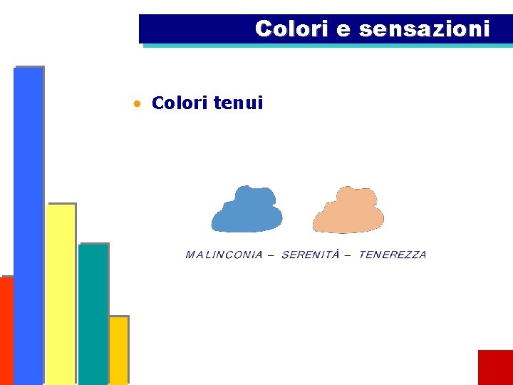 Colori e sensazioni • Colori tenui 