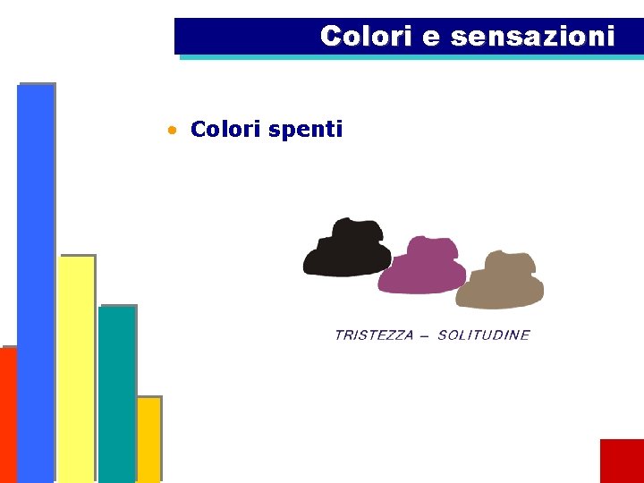 Colori e sensazioni • Colori spenti 