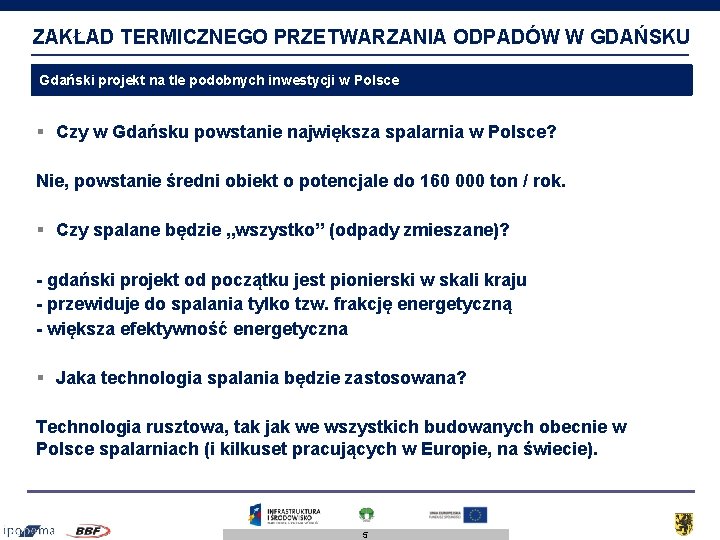 ZAKŁAD TERMICZNEGO PRZETWARZANIA ODPADÓW W GDAŃSKU Gdański projekt na tle podobnych inwestycji w Polsce