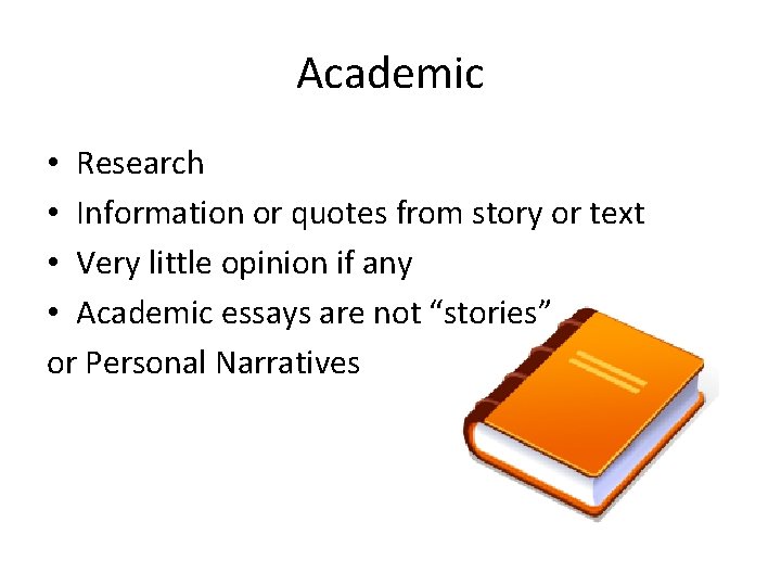 Academic • Research • Information or quotes from story or text • Very little