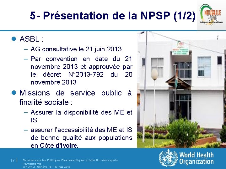 5 - Présentation de la NPSP (1/2) l ASBL : – AG consultative le