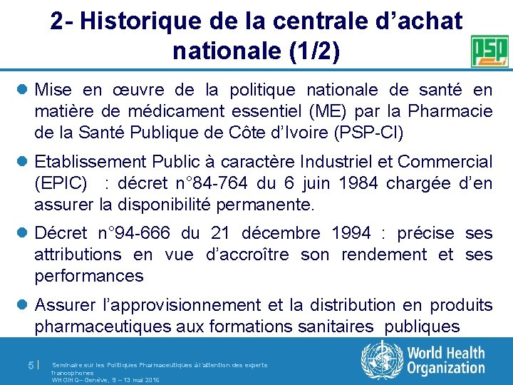 2 - Historique de la centrale d’achat nationale (1/2) l Mise en œuvre de