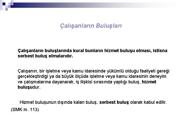 Çalışanların Buluşları Çalışanların buluşlarında kural bunların hizmet buluşu olması, istisna serbest buluş olmalarıdır. Çalışanın,