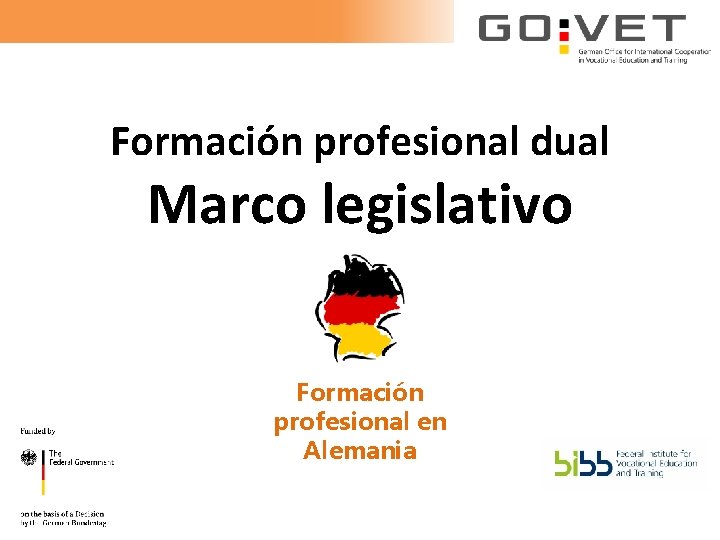 Formación profesional dual Marco legislativo Formación profesional en Alemania 