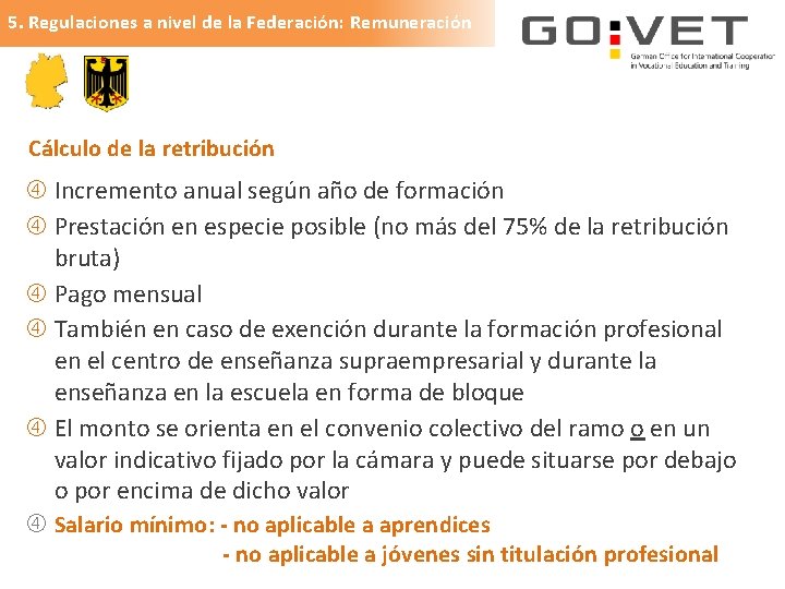 5. Regulaciones a nivel de la Federación: Remuneración Cálculo de la retribución Incremento anual