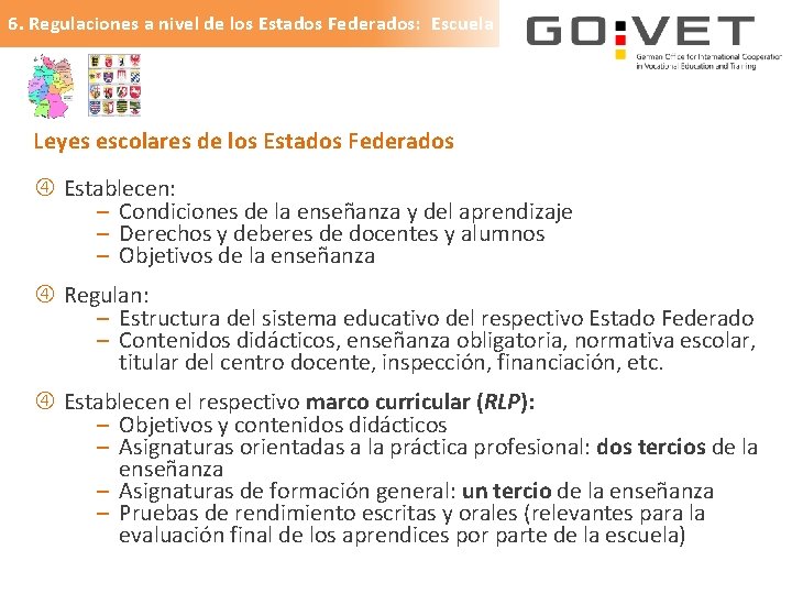 6. Regulaciones a nivel de los Estados Federados: Escuela Leyes escolares de los Estados