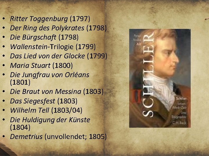  • • • Ritter Toggenburg (1797) Der Ring des Polykrates (1798) Die Bürgschaft