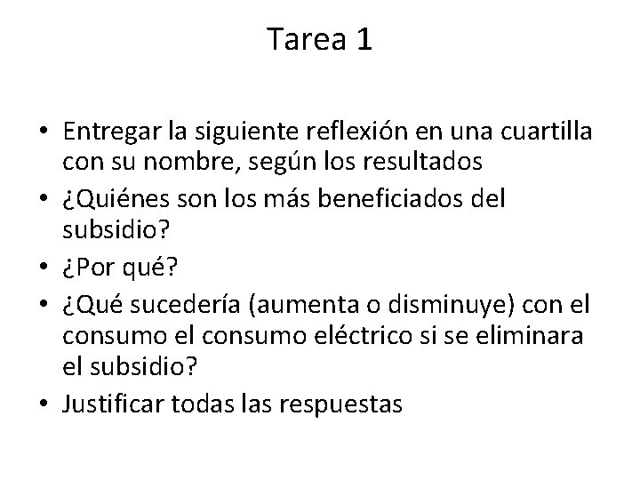 Tarea 1 • Entregar la siguiente reflexión en una cuartilla con su nombre, según