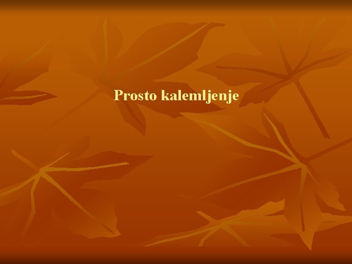 Prosto kalemljenje 