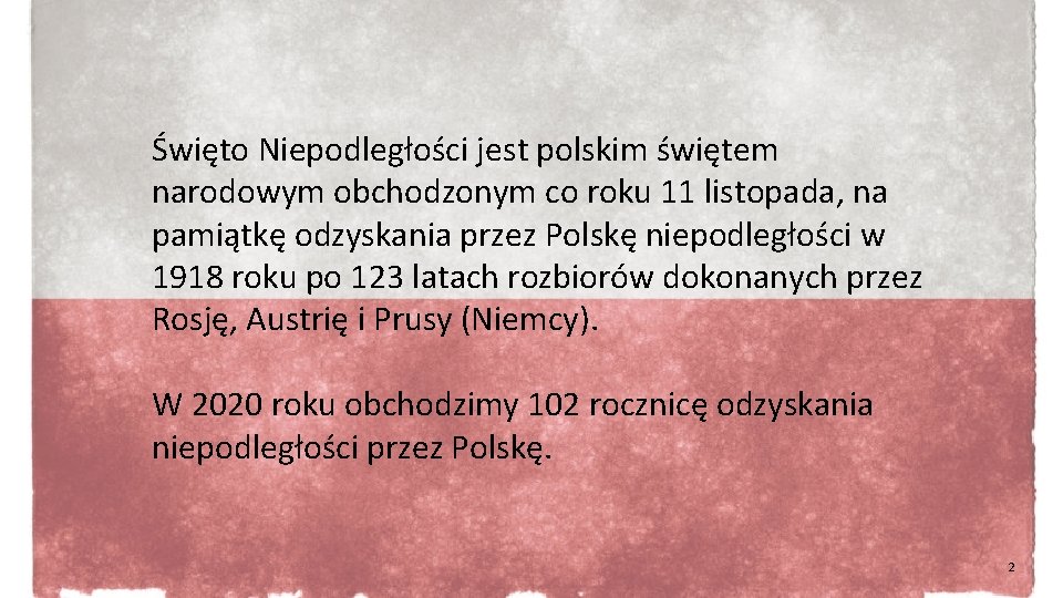 Święto Niepodległości jest polskim świętem narodowym obchodzonym co roku 11 listopada, na pamiątkę odzyskania