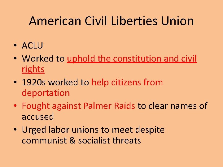 American Civil Liberties Union • ACLU • Worked to uphold the constitution and civil