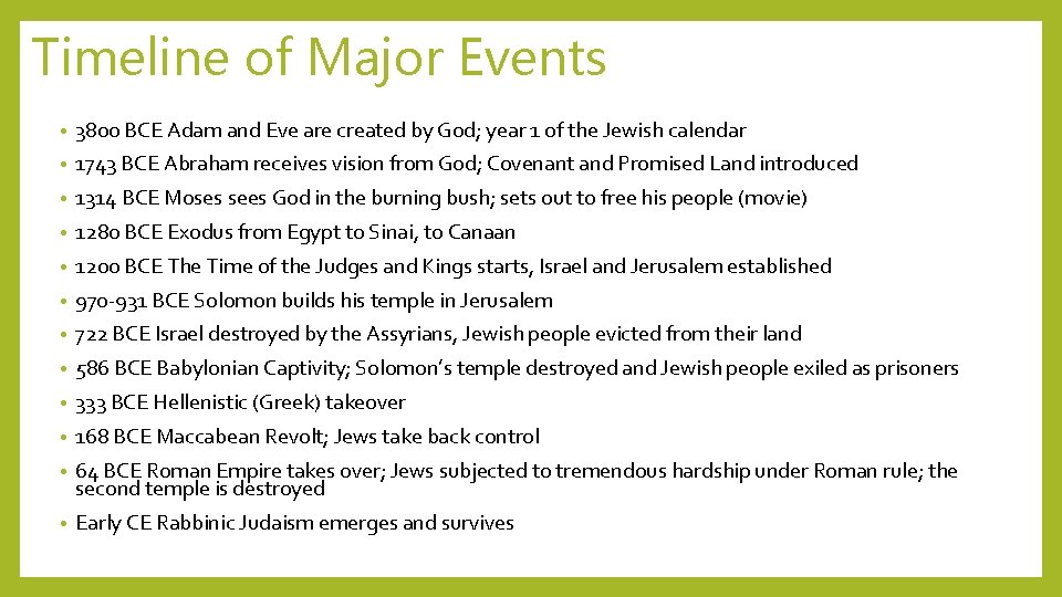 Timeline of Major Events • 3800 BCE Adam and Eve are created by God;